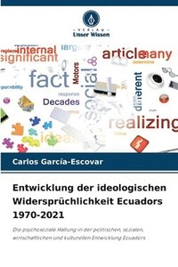 bokomslag Entwicklung der ideologischen Widersprüchlichkeit Ecuadors 1970-2021