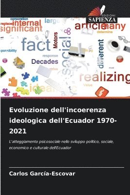 bokomslag Evoluzione dell'incoerenza ideologica dell'Ecuador 1970-2021