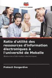 bokomslag Ratio d'utilité des ressources d'information électroniques à l'université de Mekelle