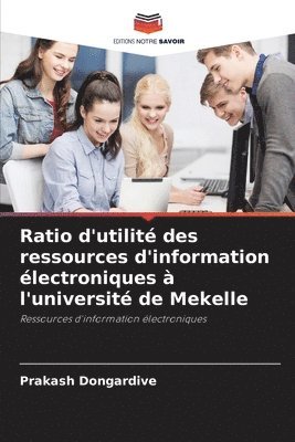 bokomslag Ratio d'utilité des ressources d'information électroniques à l'université de Mekelle