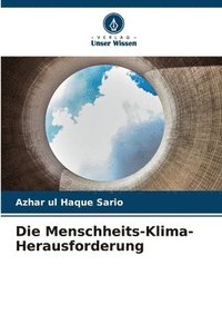 bokomslag Die Menschheits-Klima-Herausforderung
