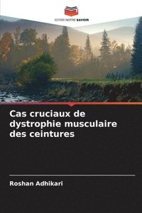 bokomslag Cas cruciaux de dystrophie musculaire des ceintures
