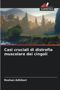 bokomslag Casi cruciali di distrofia muscolare dei cingoli