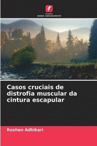 bokomslag Casos cruciais de distrofia muscular da cintura escapular