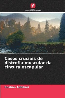 bokomslag Casos cruciais de distrofia muscular da cintura escapular