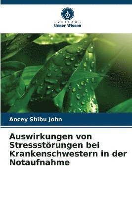 bokomslag Auswirkungen von Stressstörungen bei Krankenschwestern in der Notaufnahme