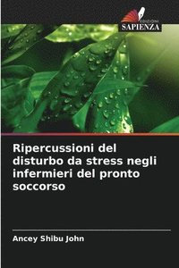 bokomslag Ripercussioni del disturbo da stress negli infermieri del pronto soccorso