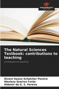 bokomslag The Natural Sciences Textbook: contributions to teaching