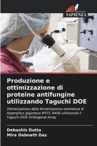 bokomslag Produzione e ottimizzazione di proteine antifungine utilizzando Taguchi DOE