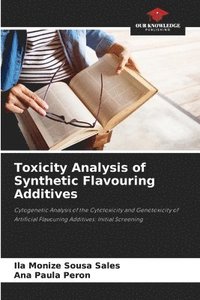 bokomslag Toxicity Analysis of Synthetic Flavouring Additives