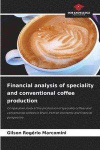 bokomslag Financial analysis of speciality and conventional coffee production