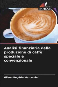 bokomslag Analisi finanziaria della produzione di caffè speciale e convenzionale