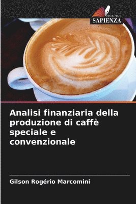 bokomslag Analisi finanziaria della produzione di caffè speciale e convenzionale