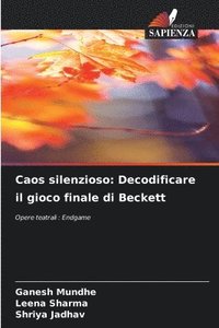 bokomslag Caos silenzioso: Decodificare il gioco finale di Beckett