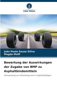 bokomslag Bewertung der Auswirkungen der Zugabe von BMP zu Asphaltbindemitteln