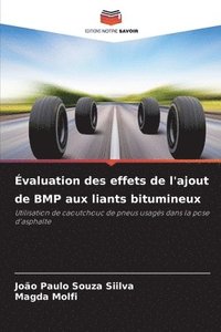 bokomslag Évaluation des effets de l'ajout de BMP aux liants bitumineux