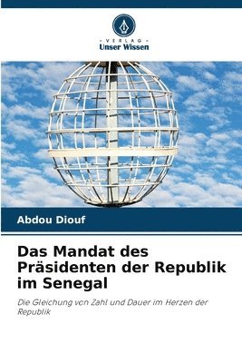 bokomslag Das Mandat des Präsidenten der Republik im Senegal