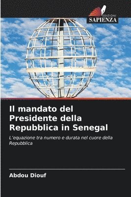 Il mandato del Presidente della Repubblica in Senegal