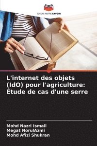 bokomslag L'internet des objets (IdO) pour l'agriculture: Étude de cas d'une serre
