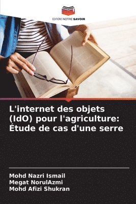 bokomslag L'internet des objets (IdO) pour l'agriculture: Étude de cas d'une serre