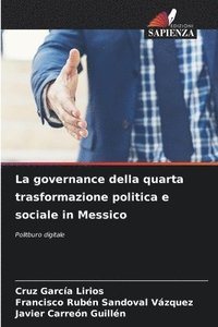 bokomslag La governance della quarta trasformazione politica e sociale in Messico