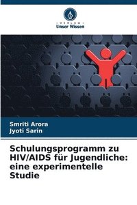 bokomslag Schulungsprogramm zu HIV/AIDS für Jugendliche: eine experimentelle Studie