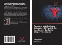 bokomslag Program szkoleniowy dotycz?cy HIV/AIDS dla mlodzie?y: badanie eksperymentalne