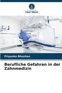 bokomslag Berufliche Gefahren in der Zahnmedizin