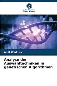 bokomslag Analyse der Auswahltechniken in genetischen Algorithmen