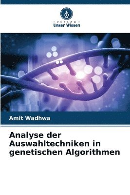 bokomslag Analyse der Auswahltechniken in genetischen Algorithmen