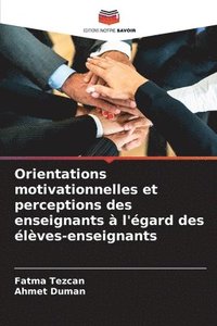 bokomslag Orientations motivationnelles et perceptions des enseignants à l'égard des élèves-enseignants