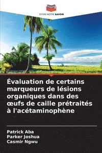 bokomslag Évaluation de certains marqueurs de lésions organiques dans des oeufs de caille prétraités à l'acétaminophène