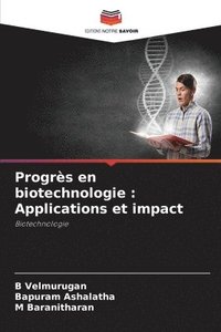 bokomslag Progrès en biotechnologie: Applications et impact