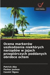 bokomslag Ocena markerów uszkodzenia niektórych narz?dów w jajach przepiórczych poddanych obróbce octem