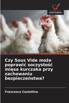 bokomslag Czy Sous Vide mo?e poprawic soczysto?c mi?sa kurczaka przy zachowaniu bezpiecze?stwa?