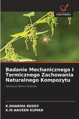 bokomslag Badanie Mechanicznego I Termicznego Zachowania Naturalnego Kompozytu