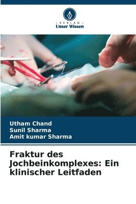 Utham Chand, Sunil Sharma, Amit Kumar Sharma - Fraktur des Jochbeinkomplexes, Häftad