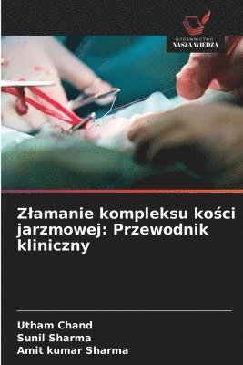 bokomslag Zlamanie kompleksu ko?ci jarzmowej: Przewodnik kliniczny