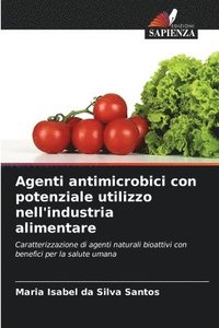bokomslag Agenti antimicrobici con potenziale utilizzo nell'industria alimentare