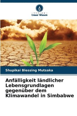 bokomslag Anfälligkeit ländlicher Lebensgrundlagen gegenüber dem Klimawandel in Simbabwe