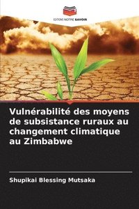 bokomslag Vulnérabilité des moyens de subsistance ruraux au changement climatique au Zimbabwe