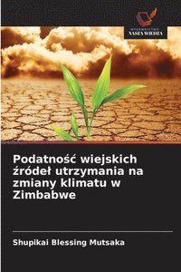 bokomslag Podatno?c wiejskich ?ródel utrzymania na zmiany klimatu w Zimbabwe