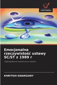 bokomslag Emocjonalna rzeczywisto?c ustawy SC/ST z 1989 r