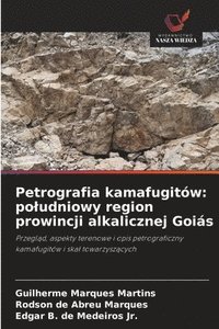 bokomslag Petrografia kamafugitów: poludniowy region prowincji alkalicznej Goiás