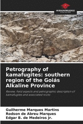 bokomslag Petrography of kamafugites: southern region of the Goiás Alkaline Province