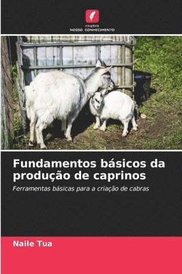 Fundamentos básicos da produção de caprinos
