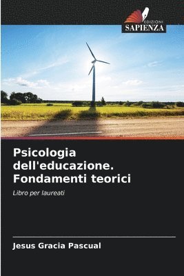 bokomslag Psicologia dell'educazione. Fondamenti teorici