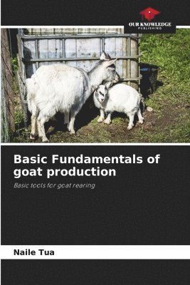 Basic Fundamentals of goat production
