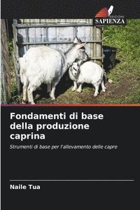 bokomslag Fondamenti di base della produzione caprina