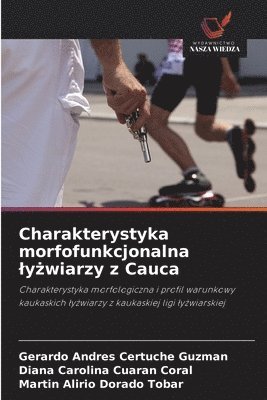 bokomslag Charakterystyka morfofunkcjonalna ly?wiarzy z Cauca